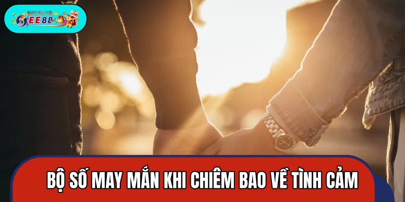 Cao thủ mách nhỏ bộ số may mắn về tình yêu Cao thủ mách nhỏ bộ số may mắn về tình yêu