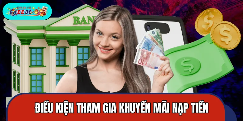 Điều kiện cần đảm bảo khi tham gia khuyến mãi nạp tiền