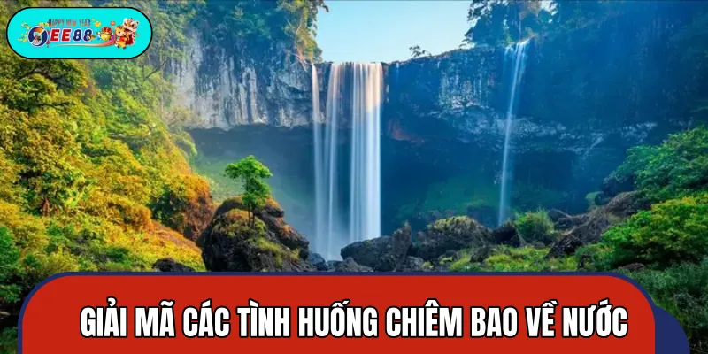 Trường hợp chiêm bao về hành Thuỷ thường gặp Trường hợp chiêm bao về hành Thuỷ thường gặp