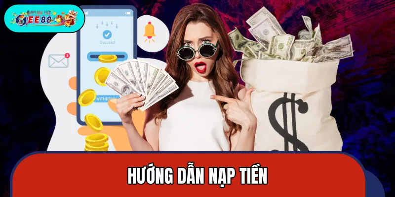 Hướng dẫn người mới cách nạp tiền qua 3 phương thức