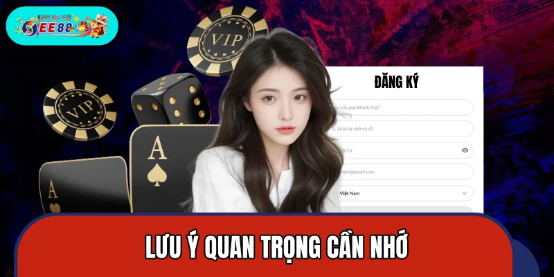 Một số chú ý quan trọng cần nhớ để đăng ký thuân lợi