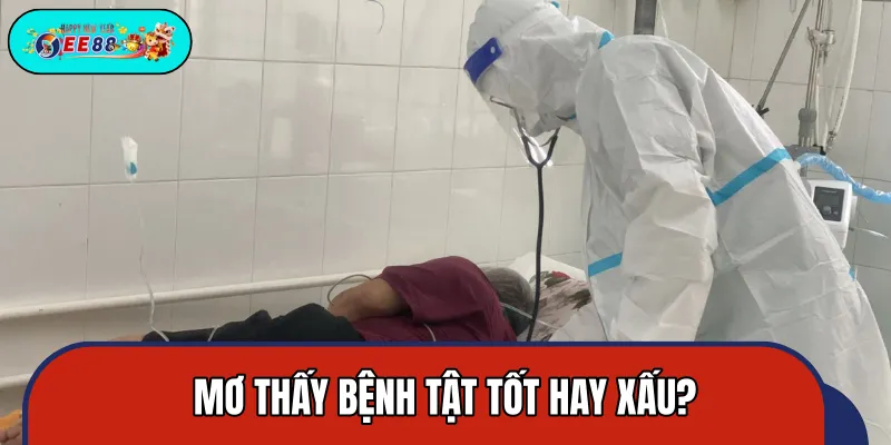 Mơ thấy bệnh tật có thể mang điềm báo hên hoặc xui