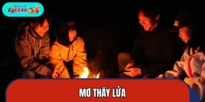 Mơ Thấy Lửa: Là Dấu Hiệu Của Thử Thách Hay Cơ Hội?