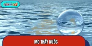 Mơ Thấy Nước Báo Hiệu Tài Lộc Hay Sóng Gió Ập Đến?