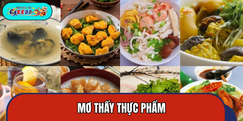 Mơ Thấy Thực Phẩm Lành Hay Dữ? Gợi Ý Bộ Số Dễ Trúng Nhất