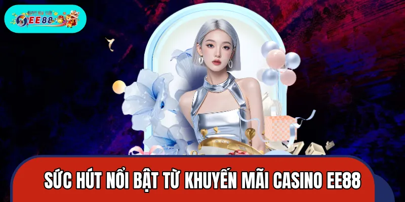 Điều gì khiến khuyến mãi casino được quan tâm?