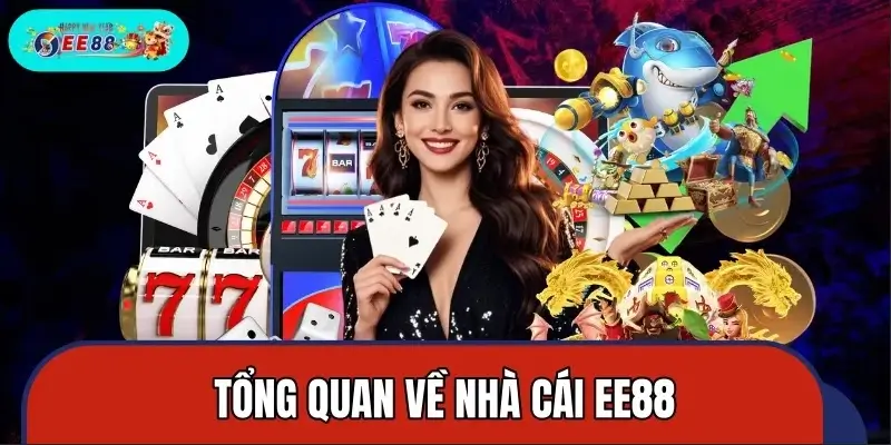 Thông tin tổng quan về nhà cái EE88