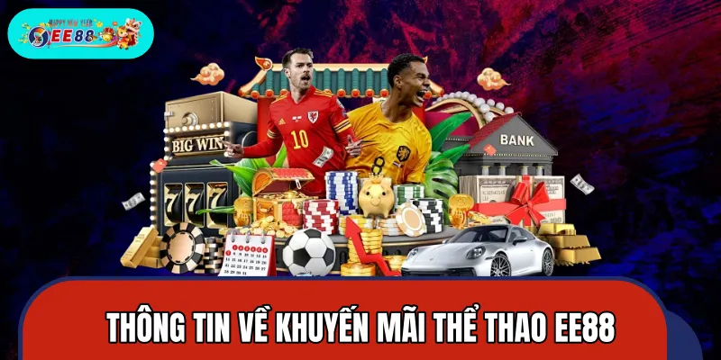 Thông tin tổng quan về chương trình khuyến mãi thể thao Thông tin tổng quan về chương trình khuyến mãi thể thao