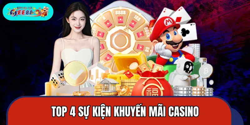 Tổng hợp 4 chương trình khuyến mãi casino hot nhất