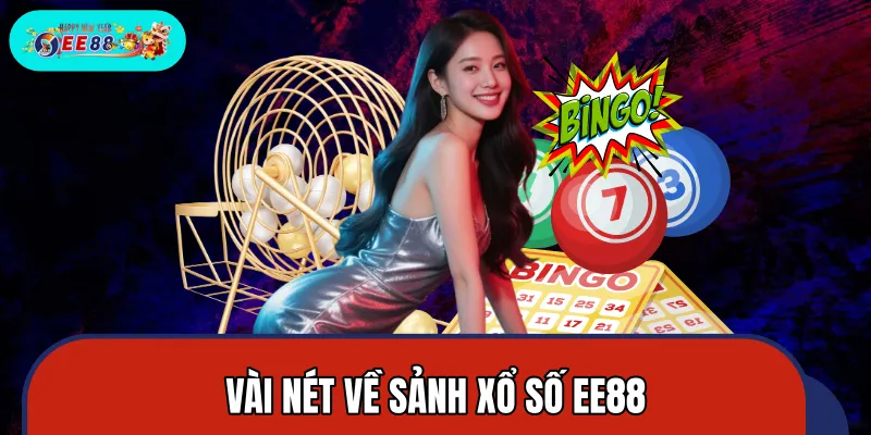 Nắm rõ một số thông tin về sảnh xổ số hiện đại